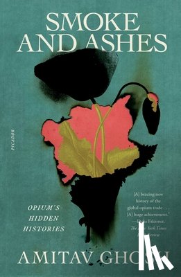 Ghosh, Amitav - Ghosh, A: Smoke and Ashes