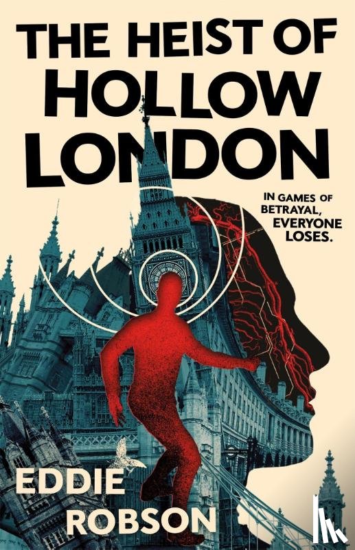 Robson, Eddie - The Heist of Hollow London