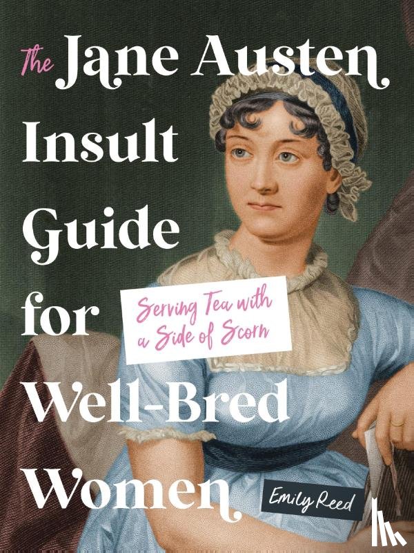 Reed, Emily - Jane Austen Insult Guide for Well-Bred Women