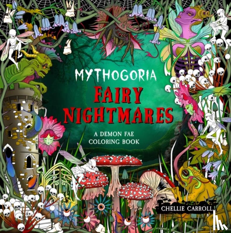 Carroll, Chellie - Mythogoria: Fairy Nightmares