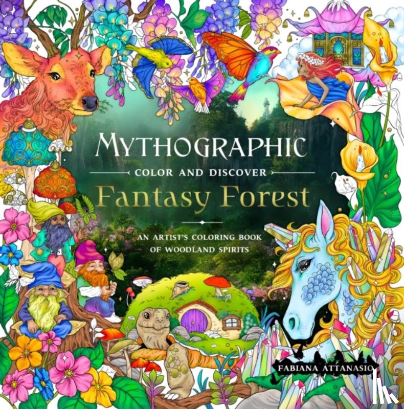 Attanasio, Fabiana - Mythographic Color and Discover: Fantasy Forest