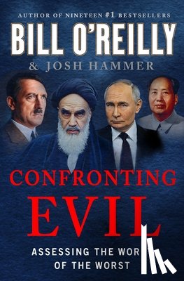 O'Reilly, Bill - Confronting Evil