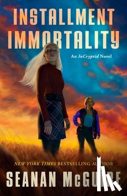 McGuire, Seanan - Installment Immortality: An Incryptid Novel