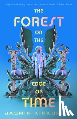 Kirkbride, Jasmin - The Forest on the Edge of Time