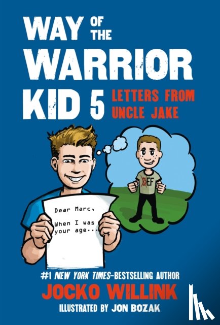 Willink, Jocko - Way of the Warrior Kid 5: Letters from Uncle Jake