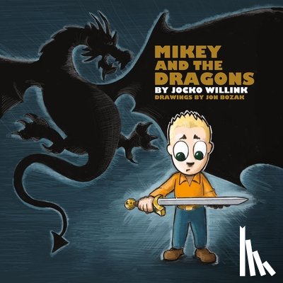 Willink, Jocko - Mikey and the Dragons