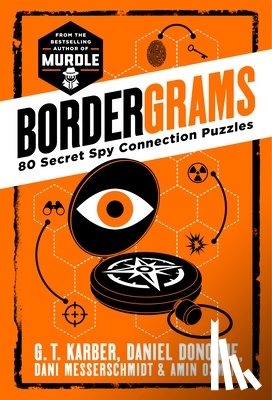 Karber, G. T. - Bordergrams: 80 Secret Spy Connection Puzzles from the Bestselling Author of Murdle