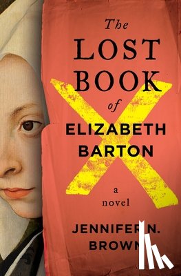 Brown, Jennifer N. - The Lost Book of Elizabeth Barton