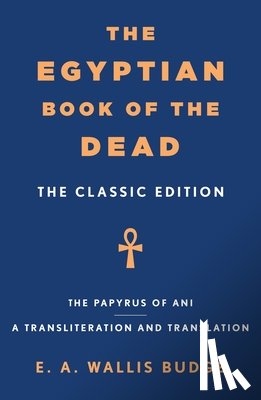 Budge, E. A. Wallis - The Egyptian Book of the Dead