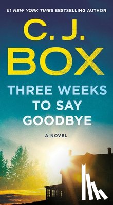 Box, C. J. - Three Weeks to Say Goodbye