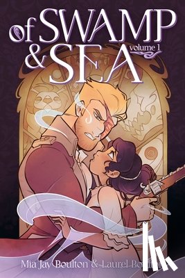 Boulton, Mia Jay, Boulton, Laurel - Of Swamp & Sea Volume 1