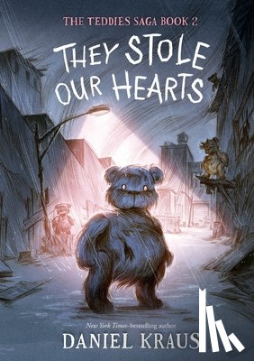 Kraus, Daniel - They Stole Our Hearts: The Teddies Saga, Book 2