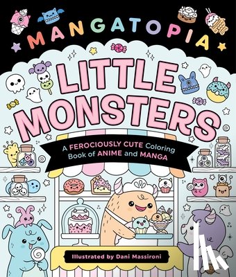 Massironi, Daniela - Mangatopia: Little Monsters