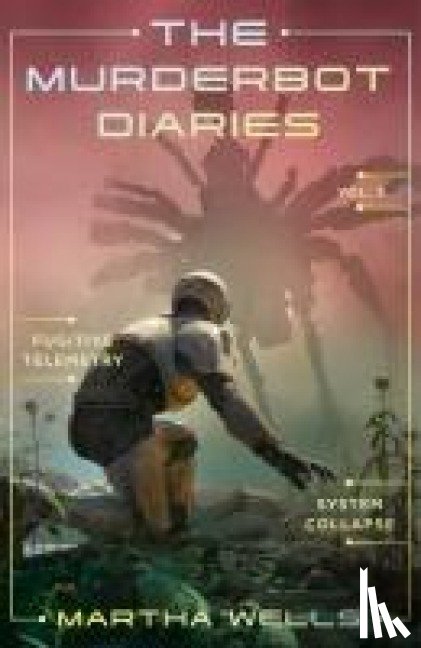Wells, Martha - The Murderbot Diaries Vol. 3