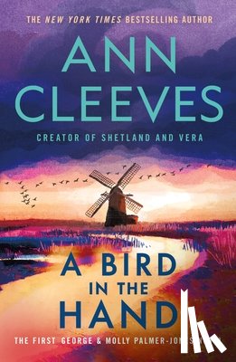 Cleeves, Ann - A Bird in the Hand: The First George & Molly Palmer-Jones Novel