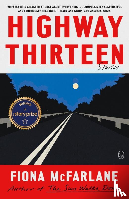 McFarlane, Fiona - Highway Thirteen: Stories