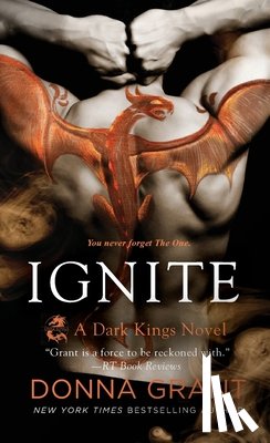 Grant, Donna - Ignite: A Dark Kings Novel