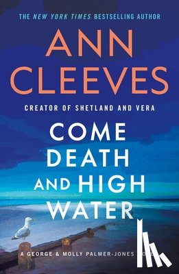 Cleeves, Ann - Come Death and High Water: A George & Molly Palmer-Jones Novel