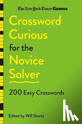 New York Times - New York Times Games Crossword Curious for the Novice Solver: 200 Easy Crosswords