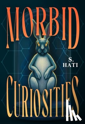 Hati, S. - Morbid Curiosities