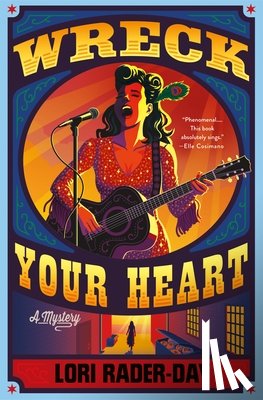 Rader-Day, Lori - Wreck Your Heart: A Mystery