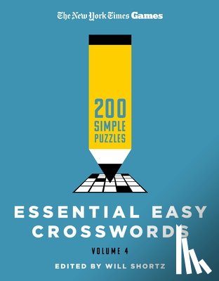 New York Times - New York Times Games Essential Easy Crosswords Volume 4: 200 Simple Puzzles