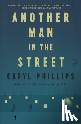 Phillips, Caryl - Another Man in the Street