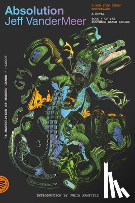 VanderMeer, Jeff - Absolution: A Southern Reach Novel