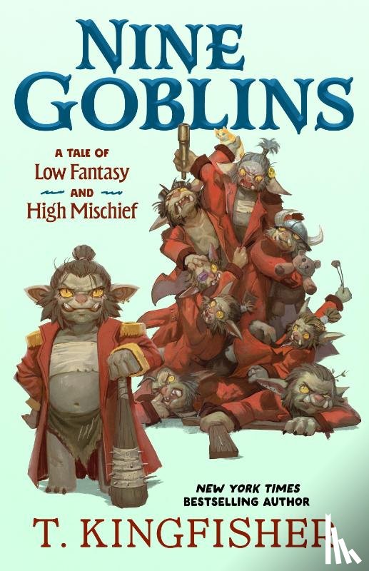 Kingfisher, T. - Nine Goblins