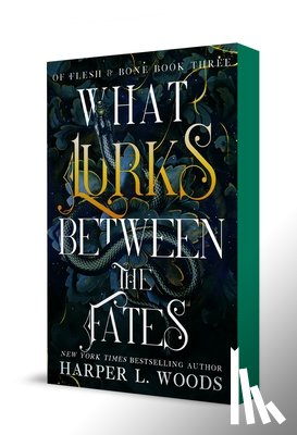 Woods, Harper L. - What Lurks Between the Fates: Of Flesh & Bone, Book Three