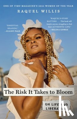 Willis, Raquel - The Risk It Takes to Bloom