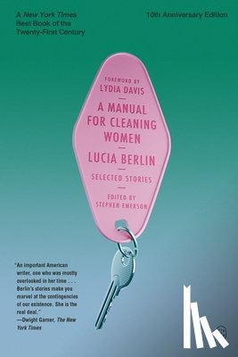 Berlin, Lucia - A Manual for Cleaning Women: Selected Stories (10th Anniversary Edition)