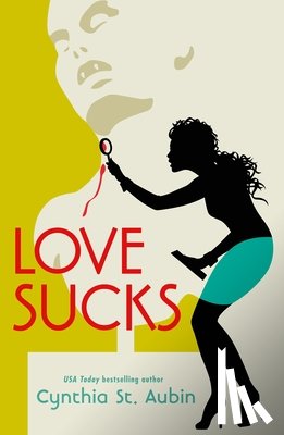 St Aubin, Cynthia - Love Sucks