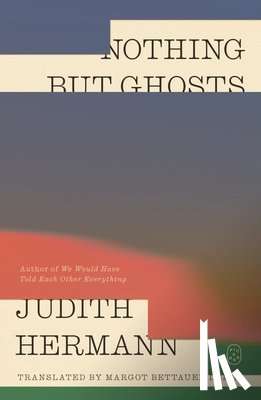 Hermann, Judith - Nothing But Ghosts