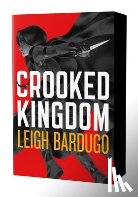 Bardugo, Leigh - Crooked Kingdom: The Dregs Edition: A Sequel to Six of Crows
