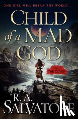 Salvatore, R. A. - Child of a Mad God: A Tale of the Coven