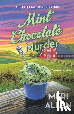 Allen, Meri - Mint Chocolate Murder: An Ice Cream Shop Mystery