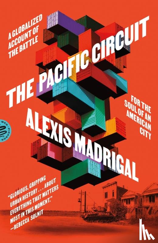 Madrigal, Alexis - Pacific Circuit