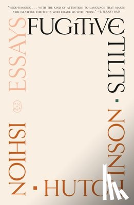 Hutchinson, Ishion - Fugitive Tilts