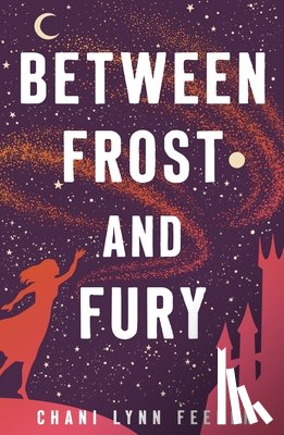 Feener, Chani Lynn - Between Frost and Fury