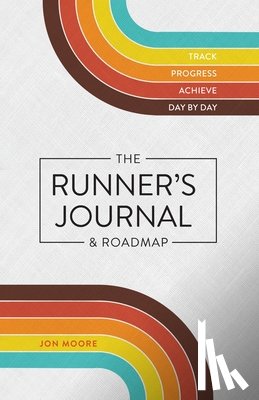 Moore, Jon - The Runner's Journal & Roadmap