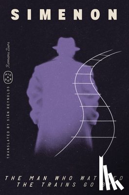 Simenon, Georges - Man Who Watched the Trains Go By (Romans Durs)