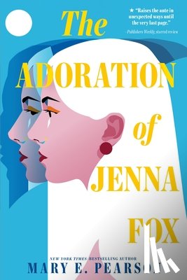 Pearson, Mary E. - The Adoration of Jenna Fox