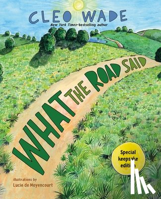 Wade, Cleo - What the Road Said (Special Keepsake Edition)