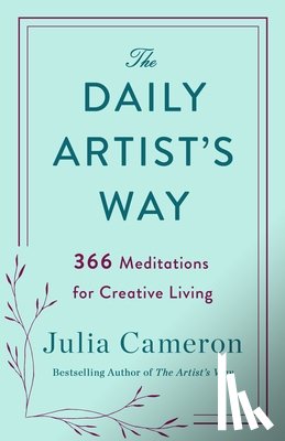 Cameron, Julia - The Daily Artist's Way: 366 Meditations for Creative Living