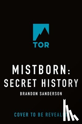Sanderson, Brandon - The Mistborn: Secret History