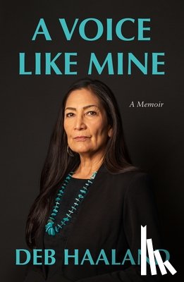 Haaland, Deb - Voice Like Mine