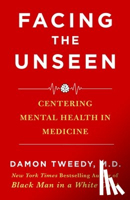 Damon Tweedy, M.D. - Facing the Unseen