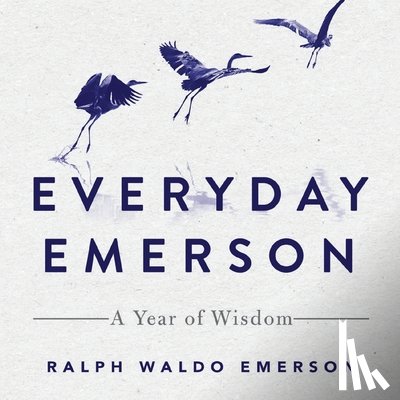Emerson, Ralph Waldo - Everyday Emerson: A Year of Wisdom