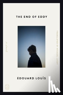 Louis, Edouard - End of Eddy